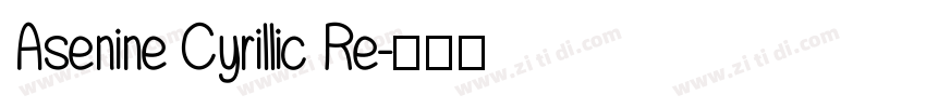 Asenine Cyrillic Re字体转换